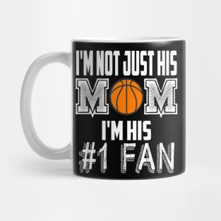 I'm not just his mom number 1 fan basketball Mug